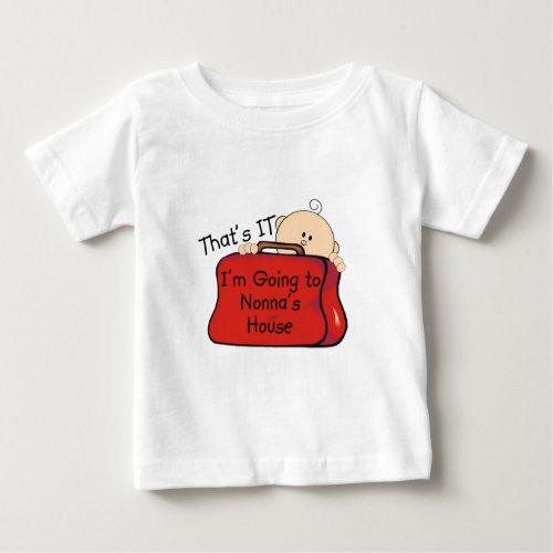 Thats it Nonna Baby T_Shirt