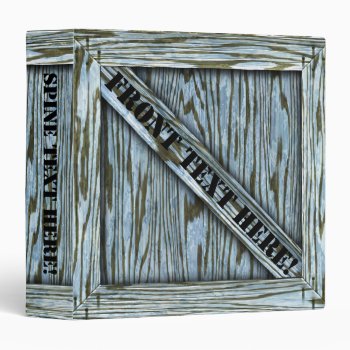 That's Just Crate! - Blue Wood - Binder by BonniePhantasm at Zazzle