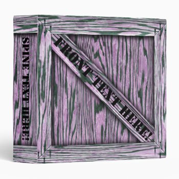 That's Just Crate! - Pink Wood - Binder by BonniePhantasm at Zazzle