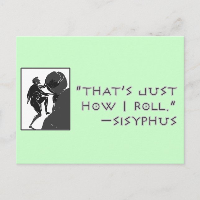 That's Just How I Roll --Sisyphus Postcard (Front)