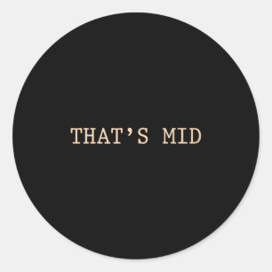 Thats Mid Greek History Meme Funny Mediocrates Tan Classic Round Sticker