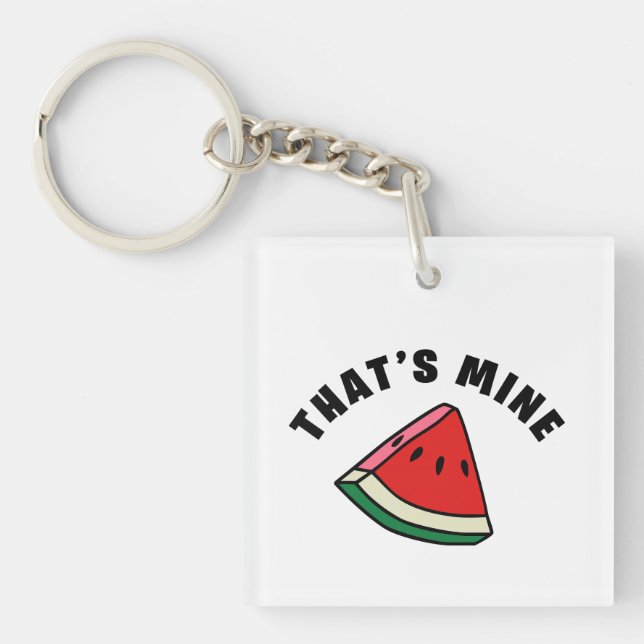 That's Mine - Watermelon Keychain (Front)