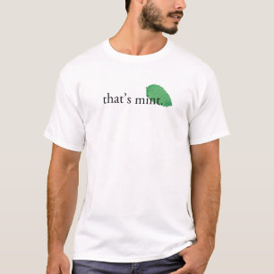 "That's Mint" T-Shirt