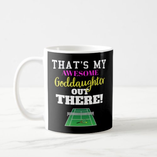Thats My Awesome Goddaughter Out There Tennis Fan Coffee Mug