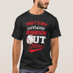 That's My Awesome Grandson Out There Baseball Love T-Shirt