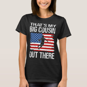 That's My BIG COUSIN Out There Basketball T-Shirt