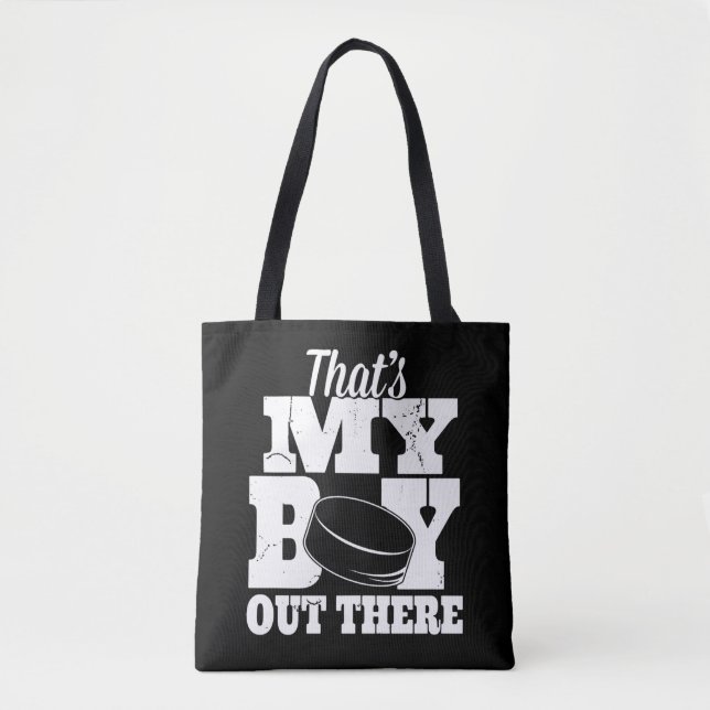 That's My Boy Out There Who Play Best Hockey Tote Bag (Front)