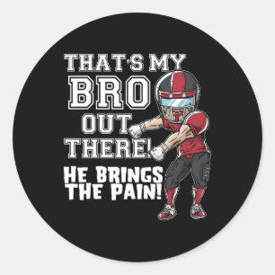 That's My Bro Out There Red Football Brother Siste Classic Round Sticker