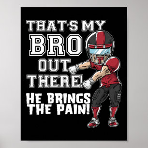 That's My Bro Out There Red Football Brother Siste Poster