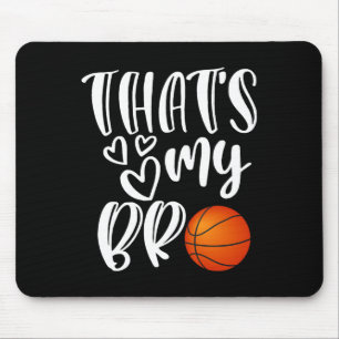 That's My Bro Sketll Sister Brother Cousin Gift Ga Mouse Pad