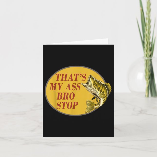 Thats My Bro Stop Funny Fishing  Card (Front)