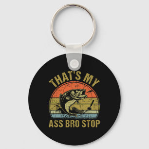 That's My Bro Stop - Funny Vintage Fishing Meme Me Keychain