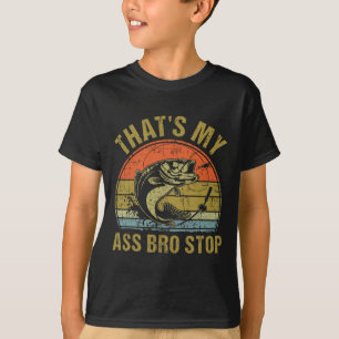 That's My Bro Stop - Funny Vintage Fishing Meme Me T-Shirt