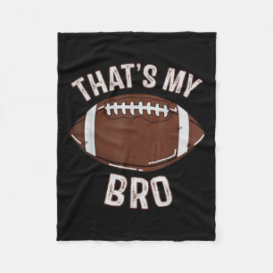 That's My Brother Football Sister Family Game Day Fleece Blanket