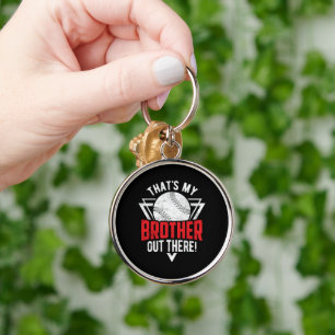 That's My Brother Out There! Baseball Brother Keychain