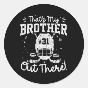 That's My Brother Out There Jersey Night Number 31 Classic Round Sticker
