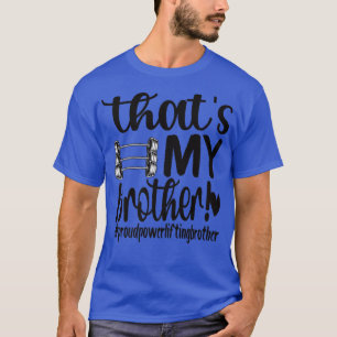 That's My Brother Proud Powerlifting Brother Premi T-Shirt