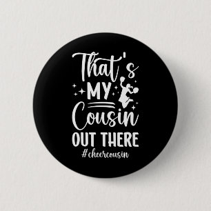 That's My Cousin Cheer Cousin Of A Cheerleader Cou Button