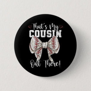That's My Cousin Out There Baseball Coquette Bow M Button