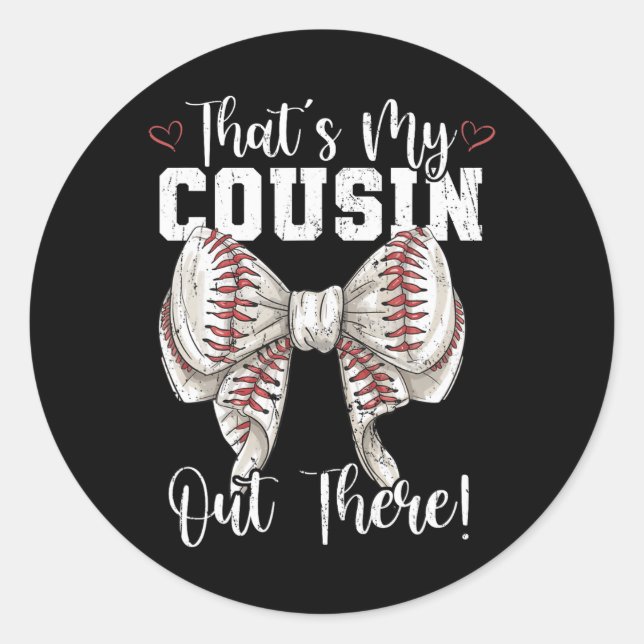 That's My Cousin Out There Baseball Coquette Bow M Classic Round Sticker (Front)