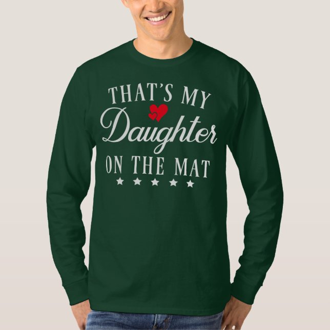 Thats my Daughter on the Mat Wrestling Mom Dad T-Shirt (Front)