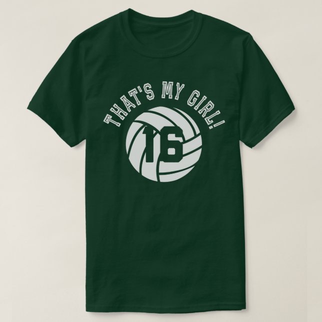 Thats My Girl #16 Volleyball Player Mom or Dad Gif T-Shirt (Design Front)