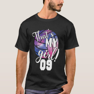 That's My Girl #9 Volleyball Player Mom or Dad Num T-Shirt