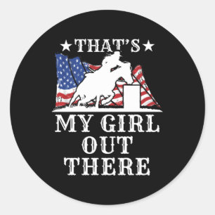 That's My Girl Barrel Racing Dad Mom Parent Classic Round Sticker