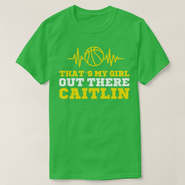 Thats my girl out there CaitlinCaitlin Clark1 T-Shirt (Design Front)