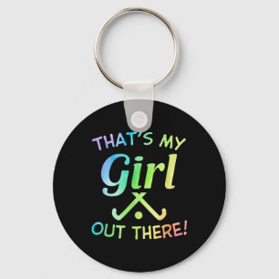 That's My Girl Out There Field Hockey Player Hocke Keychain