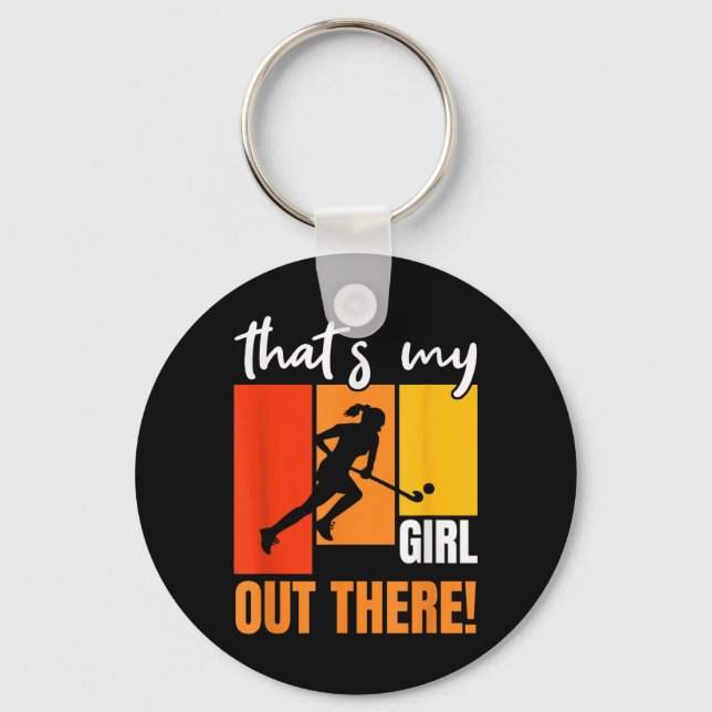 That's My Girl Out There Retro Field Hockey Enthus Keychain (Front)