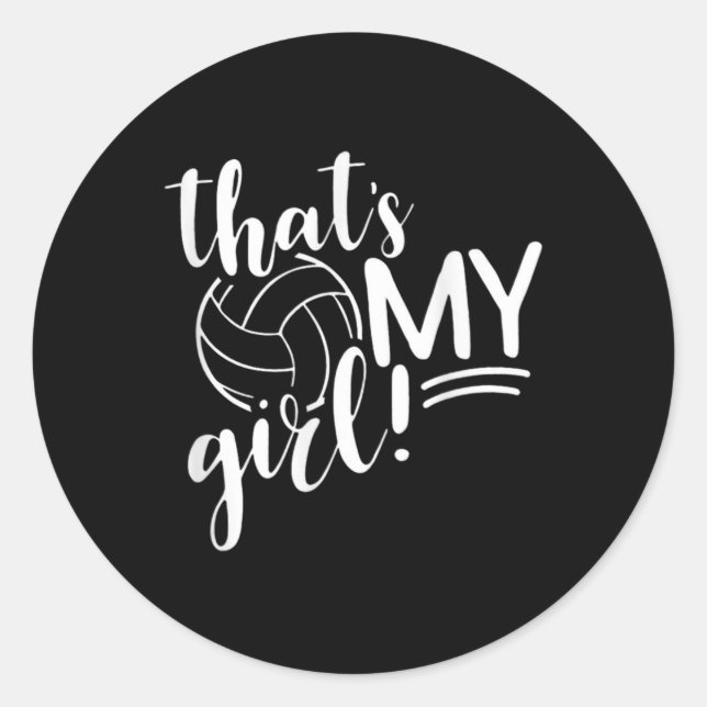 That's My Girl Proud Volleyball Mom Volleyball Mot Classic Round Sticker (Front)