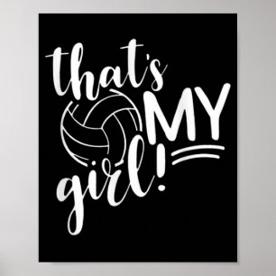 That's My Girl Proud Volleyball Mom Volleyball Mot Poster