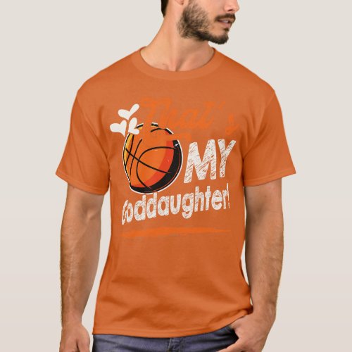 Thats My Goddaughter Basketball Family Matching T_Shirt