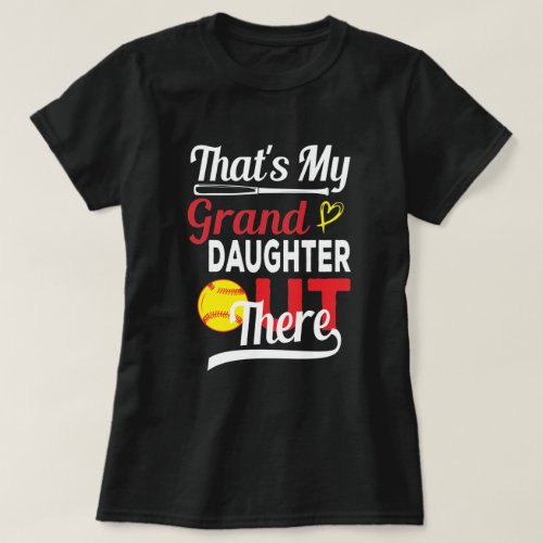 Thats My Grand Daughter Out There Baseball Gift T_Shirt