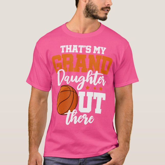 That'S My Grand Daughter Out There Grandpa Basketb T-Shirt (Front)