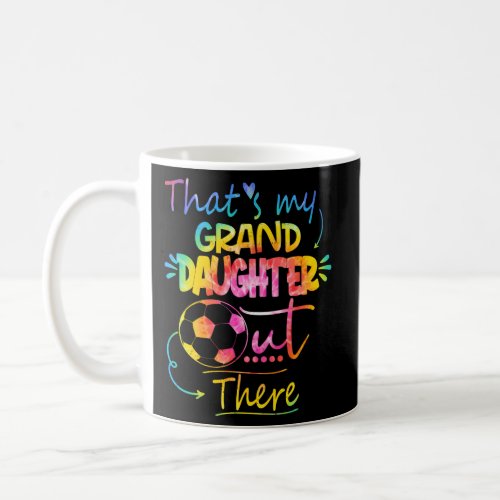 ThatS My Granddaughter Out There Soccer Grandma G Coffee Mug