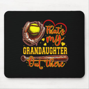 That's My Granddaughter Out There Softball Grandma Mouse Pad