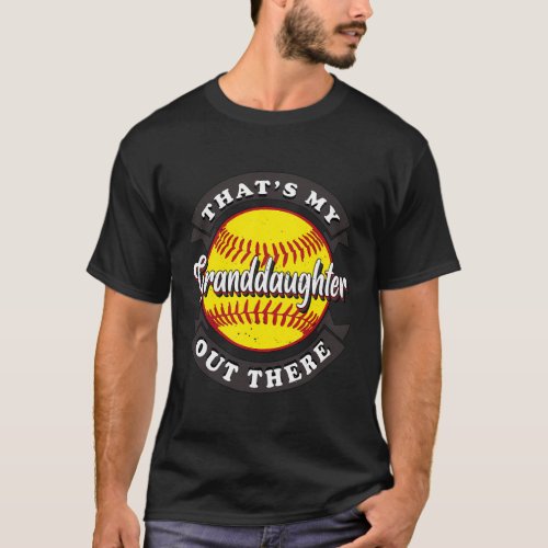 ThatS My Granddaughter Out There Softball Grandma T_Shirt