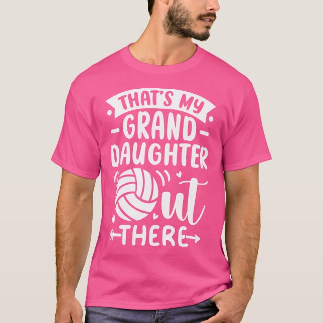 That'S My Granddaughter Out There Volleyball For G T-Shirt (Front)