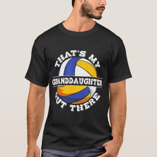 Thats my Granddaughter out there Volleyball T_Shirt