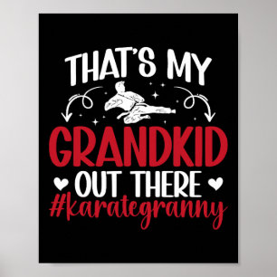 That's My Grandkid Karate Granny Proud Karate Gran Poster