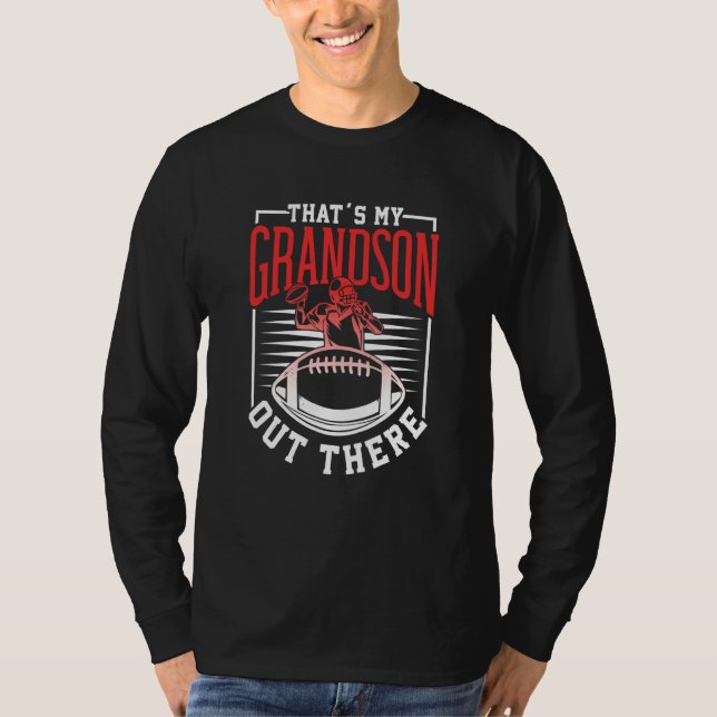 That's My Grandson Out There American Football Spo T-Shirt (Front)