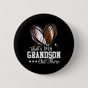 That's My Grandson Out There Baseball Football Gra Button
