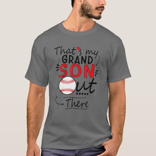 That's My Grandson Out There Baseball For Grandma T-Shirt (Front)