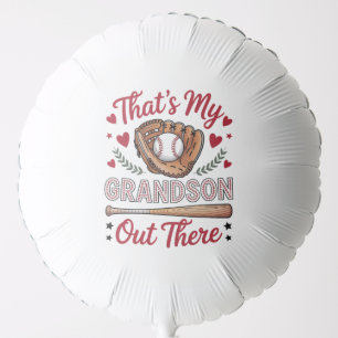 That's My Grandson Out There Baseball Grandma Balloon