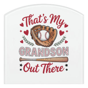 That's My Grandson Out There Baseball Grandma  Door Sign