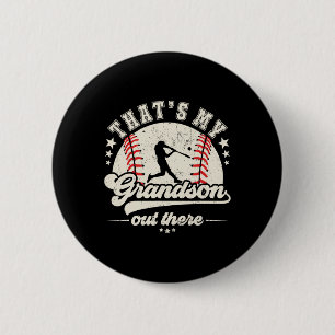 That's My Grandson Out There Baseball Grandma Gran Button