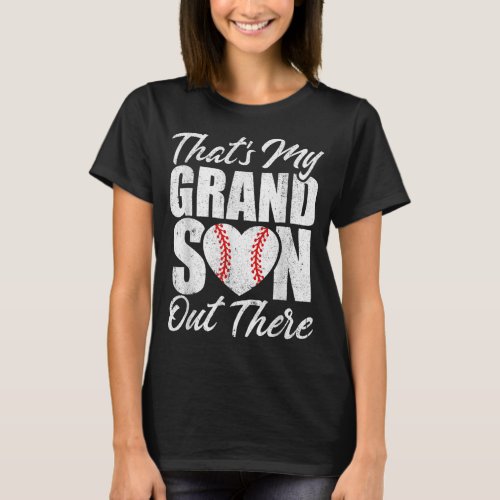 Thats My Grandson Out There Baseball Grandma Gran T_Shirt