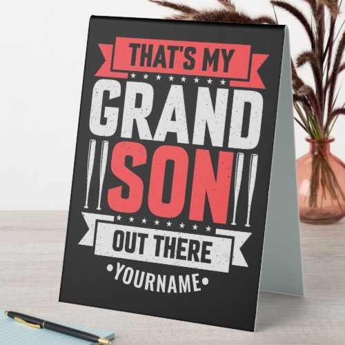 Thats My Grandson Out There Baseball Table Tent Sign